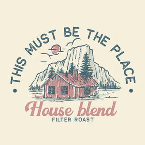 House Blend: "This Must Be The Place"